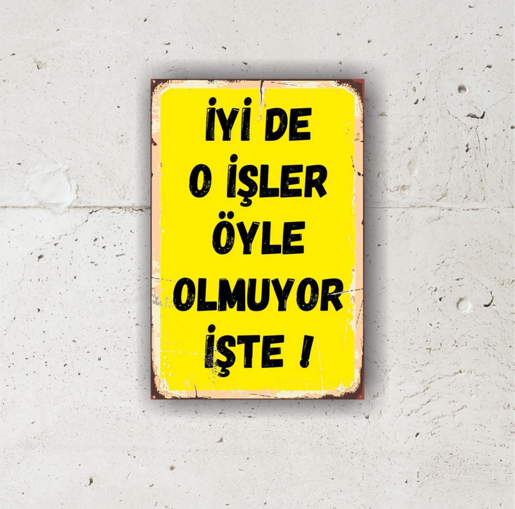 O İşler iyle Olmuyor İşte